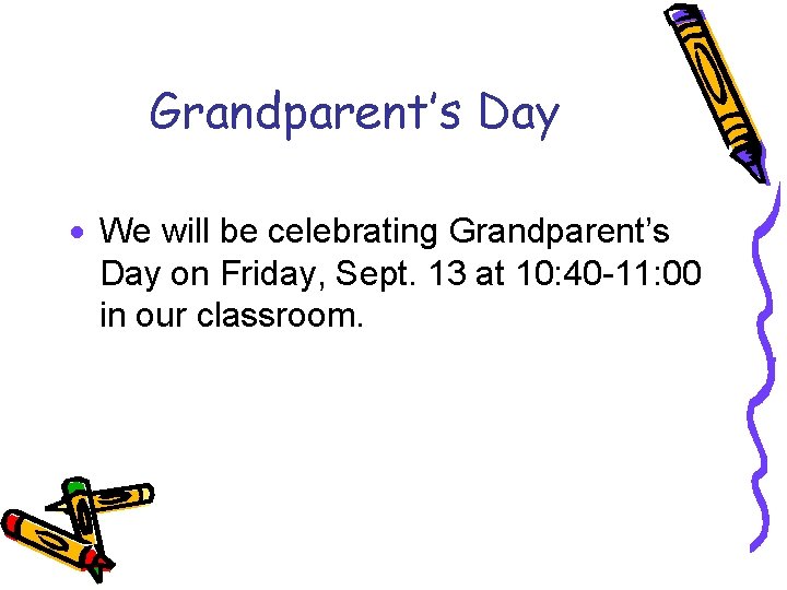 Grandparent’s Day · We will be celebrating Grandparent’s Day on Friday, Sept. 13 at