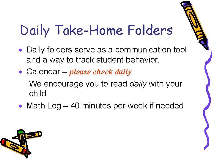 Daily Take-Home Folders · Daily folders serve as a communication tool and a way
