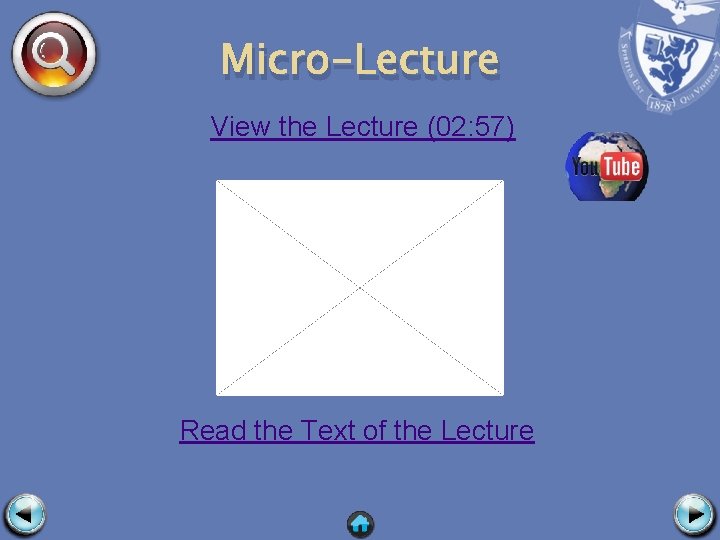 Micro-Lecture View the Lecture (02: 57) Read the Text of the Lecture 