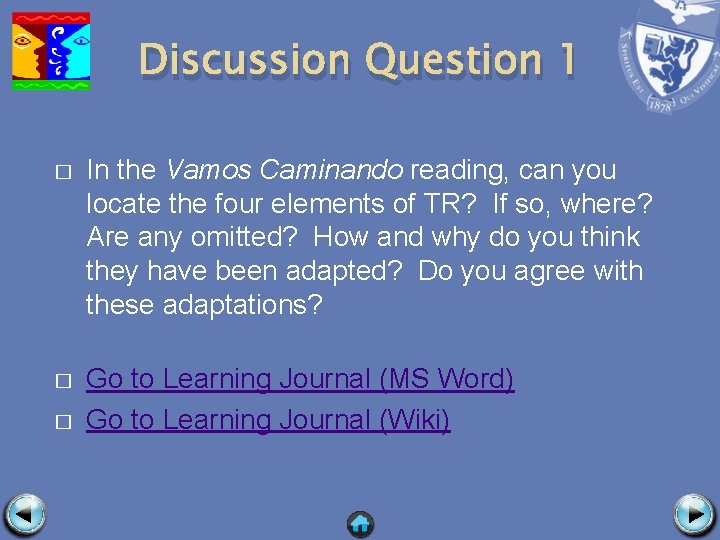 Discussion Question 1 � In the Vamos Caminando reading, can you locate the four