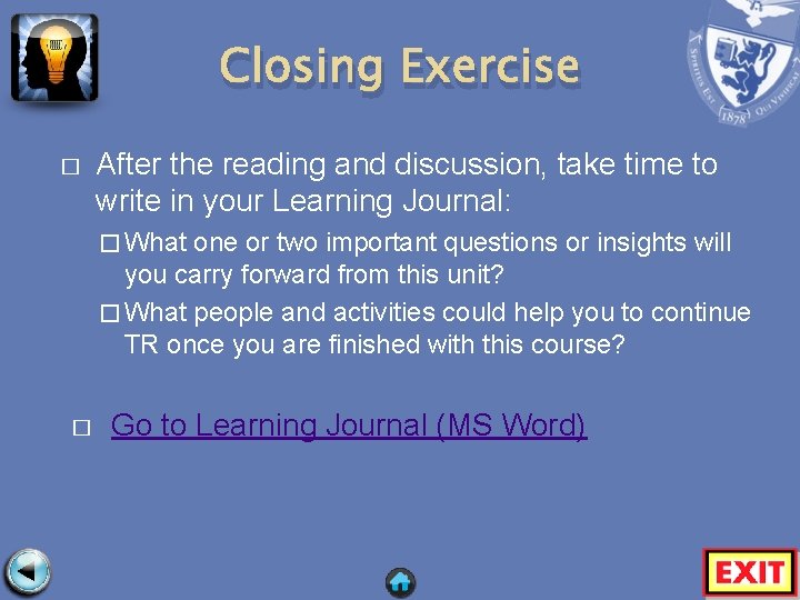 Closing Exercise � After the reading and discussion, take time to write in your
