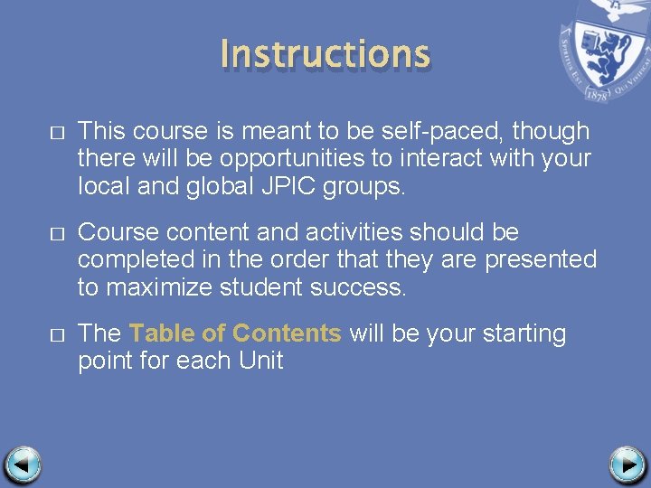 Instructions � This course is meant to be self-paced, though there will be opportunities