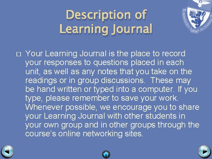 Description of Learning Journal � Your Learning Journal is the place to record your