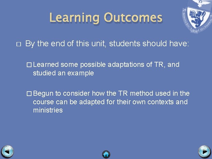 Learning Outcomes � By the end of this unit, students should have: � Learned