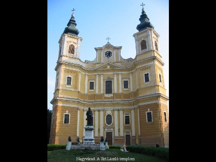 Nagyvárad. A Szt. László templom 