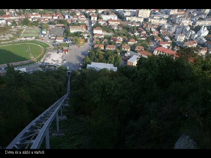 Déva és a sikló a várból 