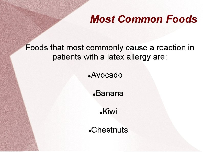 Most Common Foods that most commonly cause a reaction in patients with a latex