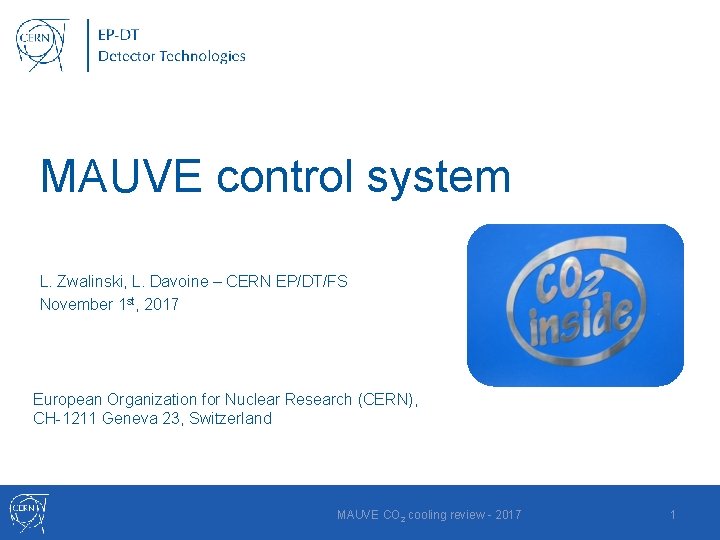 MAUVE control system L. Zwalinski, L. Davoine – CERN EP/DT/FS November 1 st, 2017