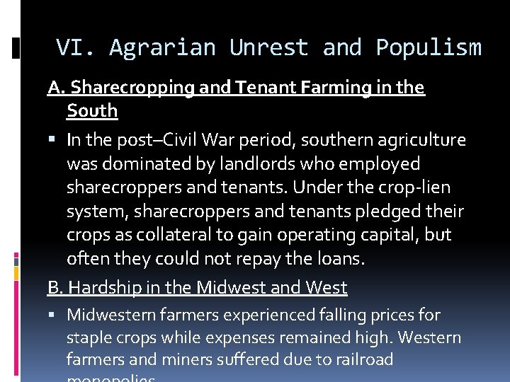 VI. Agrarian Unrest and Populism A. Sharecropping and Tenant Farming in the South In
