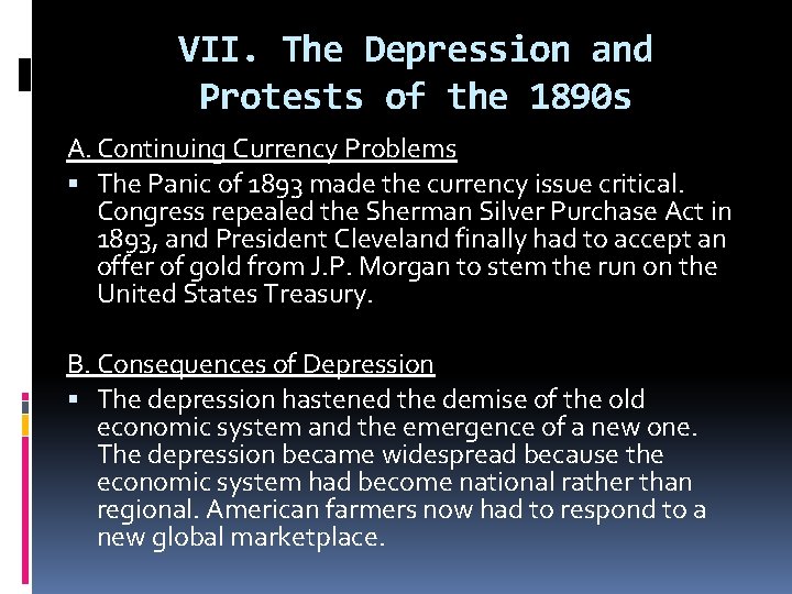 VII. The Depression and Protests of the 1890 s A. Continuing Currency Problems The