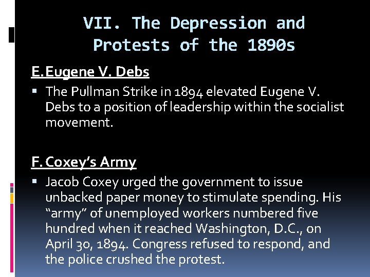 VII. The Depression and Protests of the 1890 s E. Eugene V. Debs The