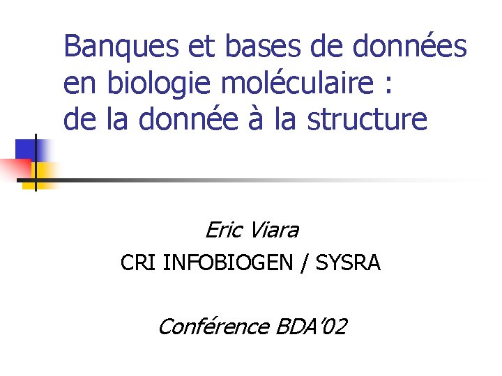 Banques et bases de données en biologie moléculaire : de la donnée à la