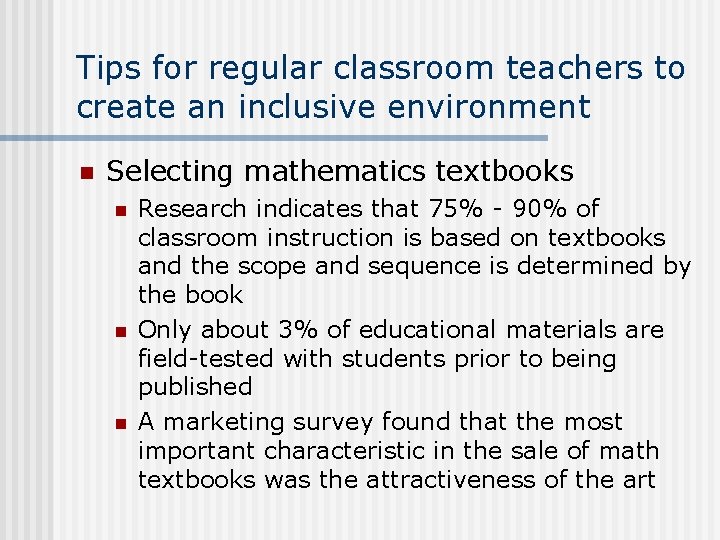 Tips for regular classroom teachers to create an inclusive environment n Selecting mathematics textbooks Tips for regular classroom teachers to create an inclusive environment n Selecting mathematics textbooks
