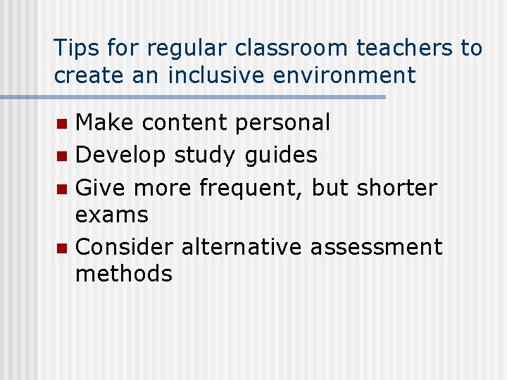 Tips for regular classroom teachers to create an inclusive environment Make content personal n Tips for regular classroom teachers to create an inclusive environment Make content personal n