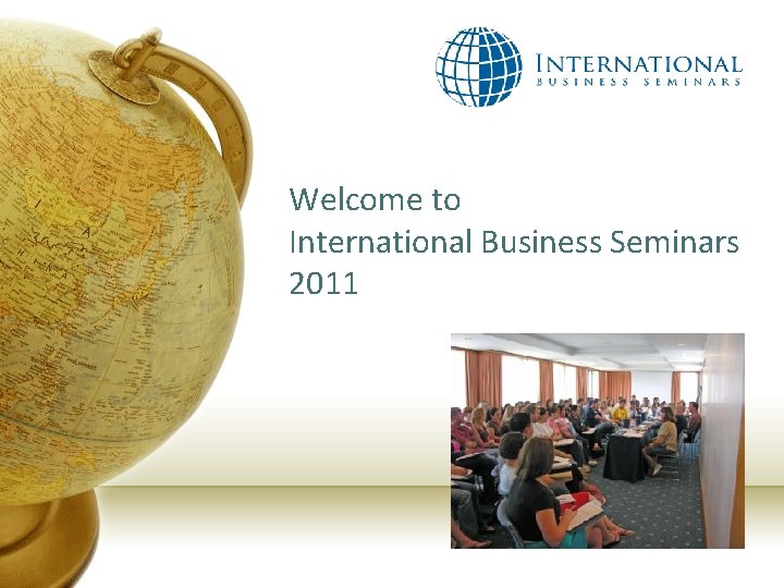Welcome to International Business Seminars 2011 