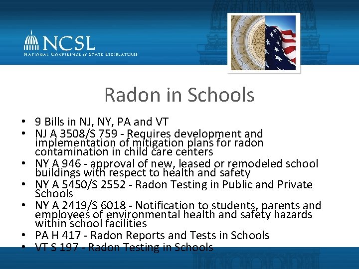 Radon in Schools • 9 Bills in NJ, NY, PA and VT • NJ