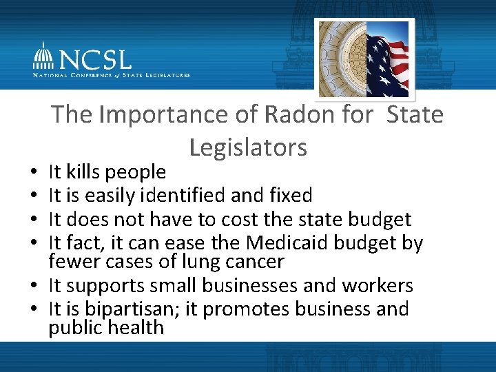 The Importance of Radon for State Legislators It kills people It is easily identified