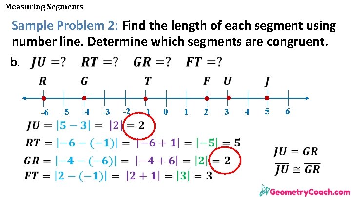 Measuring Segments Sample Problem 2: Find the length of each segment using number line.