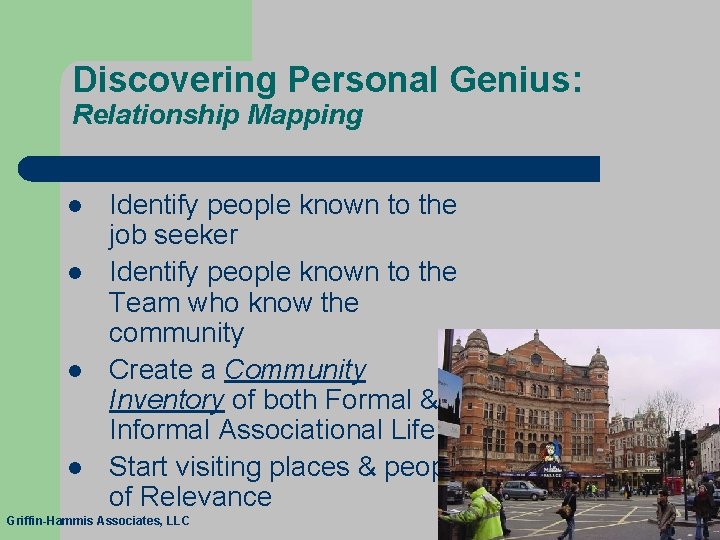 Discovering Personal Genius: Relationship Mapping l l Identify people known to the job seeker