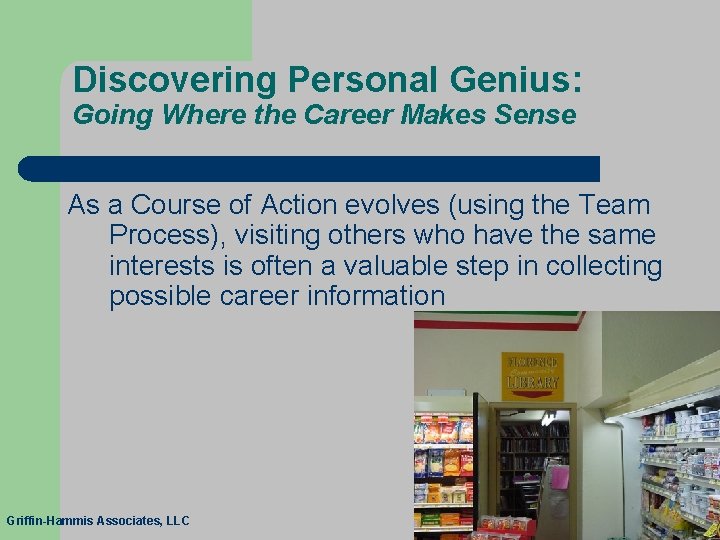 Discovering Personal Genius: Going Where the Career Makes Sense As a Course of Action