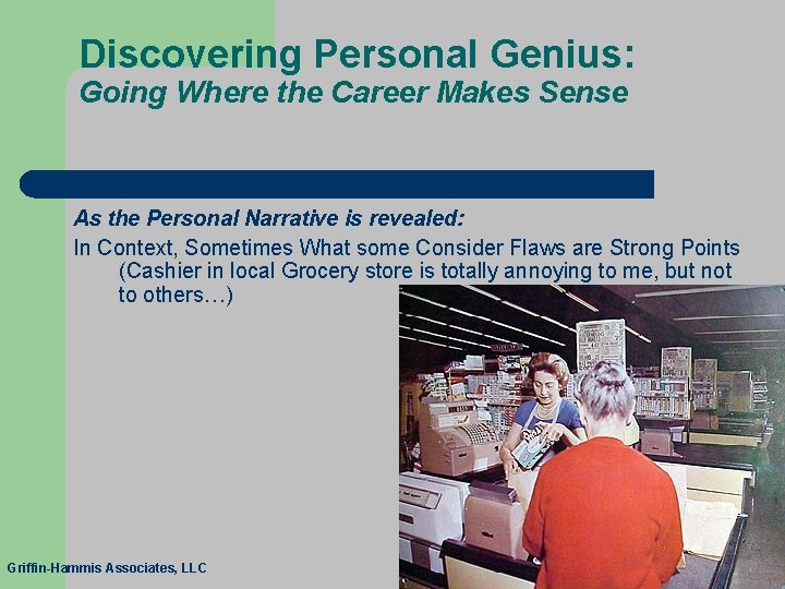 Discovering Personal Genius: Going Where the Career Makes Sense As the Personal Narrative is