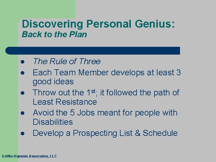 Discovering Personal Genius: Back to the Plan l l l The Rule of Three