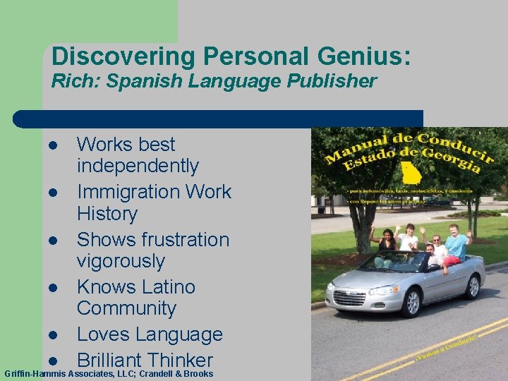 Discovering Personal Genius: Rich: Spanish Language Publisher Works best independently l Immigration Work History