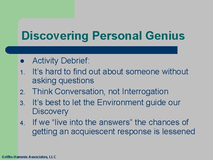 Discovering Personal Genius l 1. 2. 3. 4. Activity Debrief: It’s hard to find