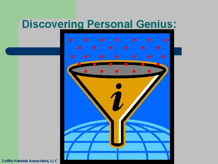 Discovering Personal Genius: Griffin-Hammis Associates, LLC 