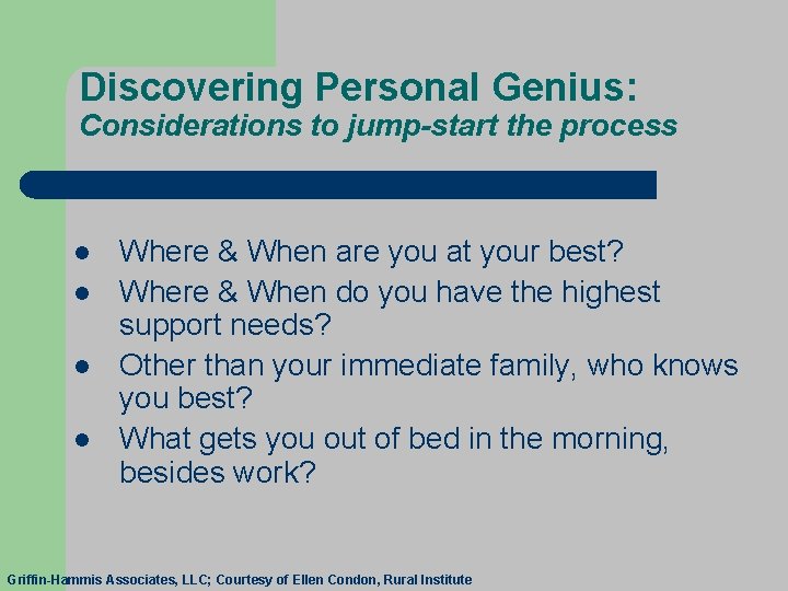 Discovering Personal Genius: Considerations to jump-start the process l l Where & When are