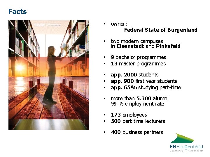 Facts § owner: Federal State of Burgenland § two modern campuses in Eisenstadt and