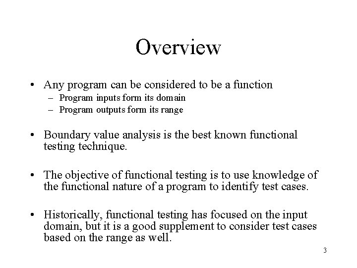 Overview • Any program can be considered to be a function – Program inputs