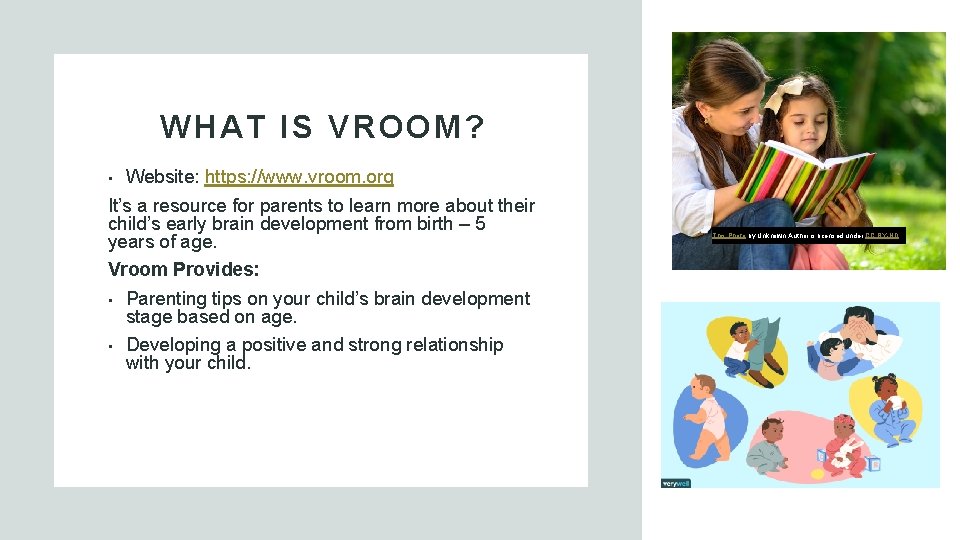 WHAT IS VROOM? Website: https: //www. vroom. org It’s a resource for parents to