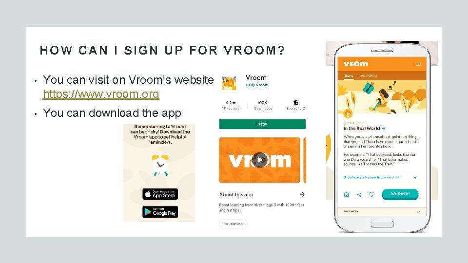 HOW CAN I SIGN UP FOR VROOM? • You can visit on Vroom’s website: