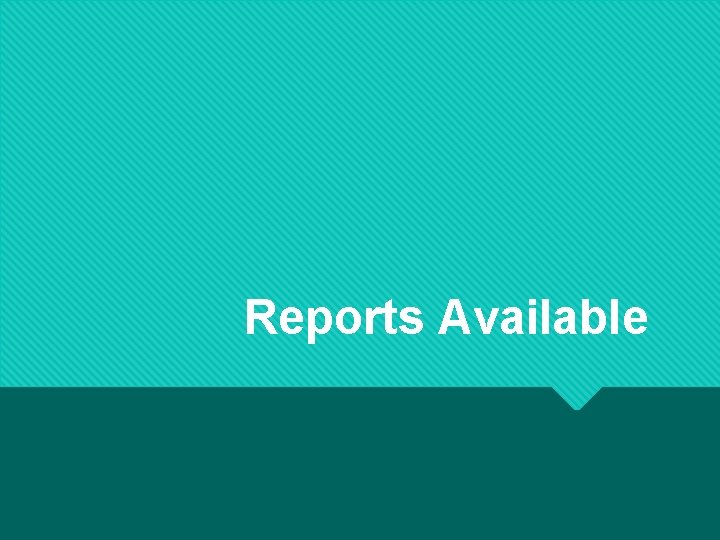 Reports Available 