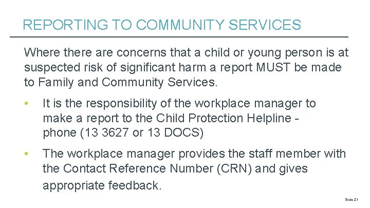 REPORTING TO COMMUNITY SERVICES Where there are concerns that a child or young person