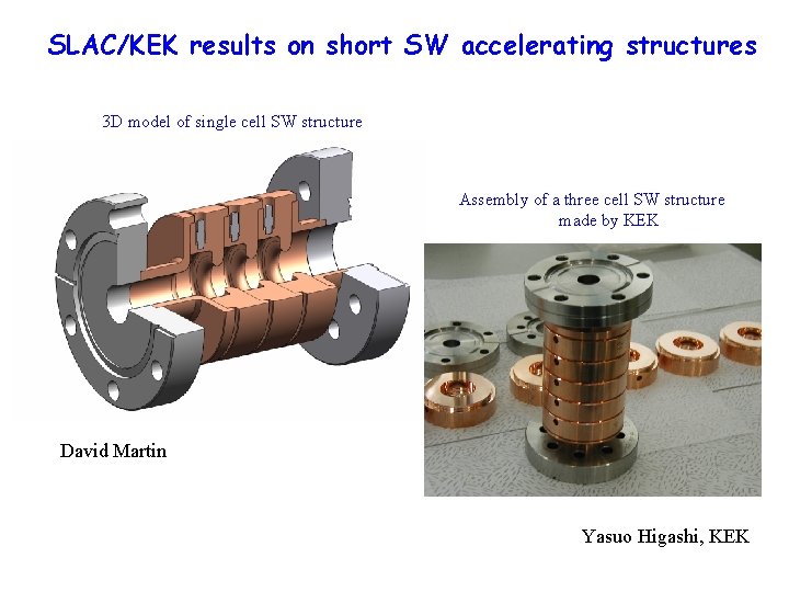 SLAC/KEK results on short SW accelerating structures 3 D model of single cell SW