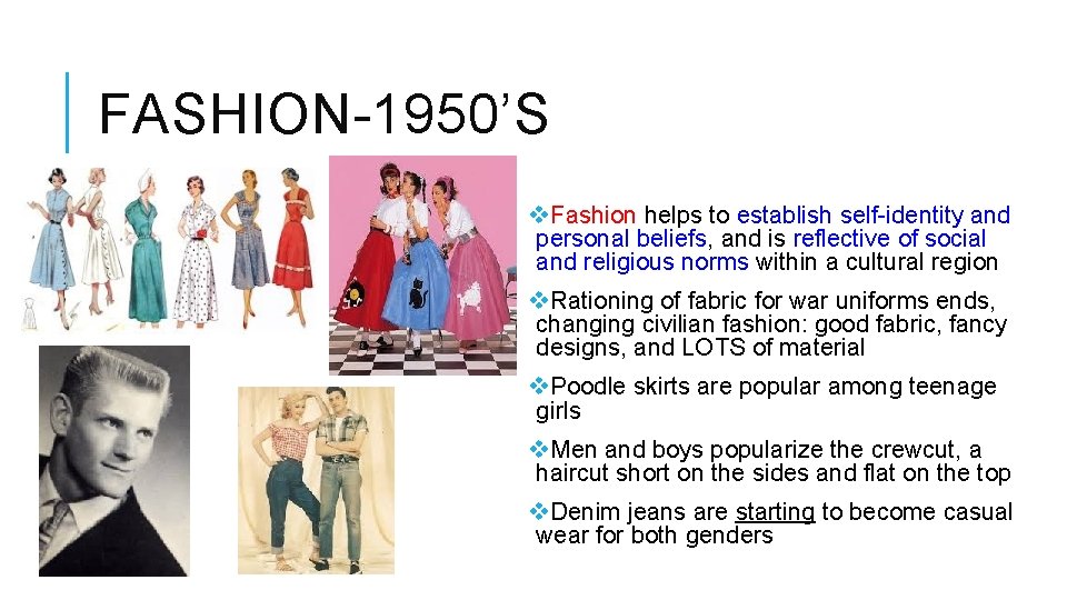 FASHION-1950’S v. Fashion helps to establish self-identity and personal beliefs, and is reflective of