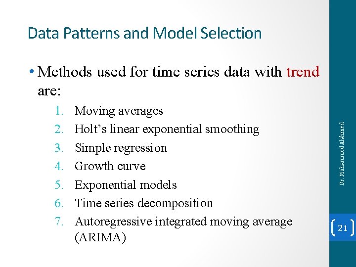 Data Patterns and Model Selection 1. 2. 3. 4. 5. 6. 7. Moving averages