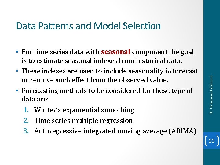  • For time series data with seasonal component the goal is to estimate