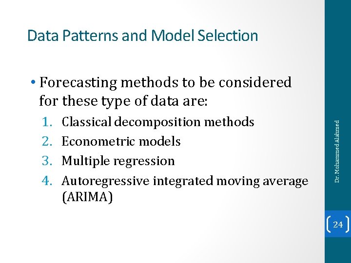 Data Patterns and Model Selection 1. 2. 3. 4. Classical decomposition methods Econometric models
