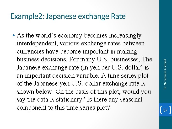  • As the world’s economy becomes increasingly interdependent, various exchange rates between currencies