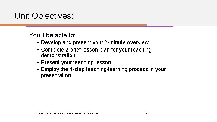 Unit Objectives Unit 6 Practice Teaching Unit Objectives Youll be