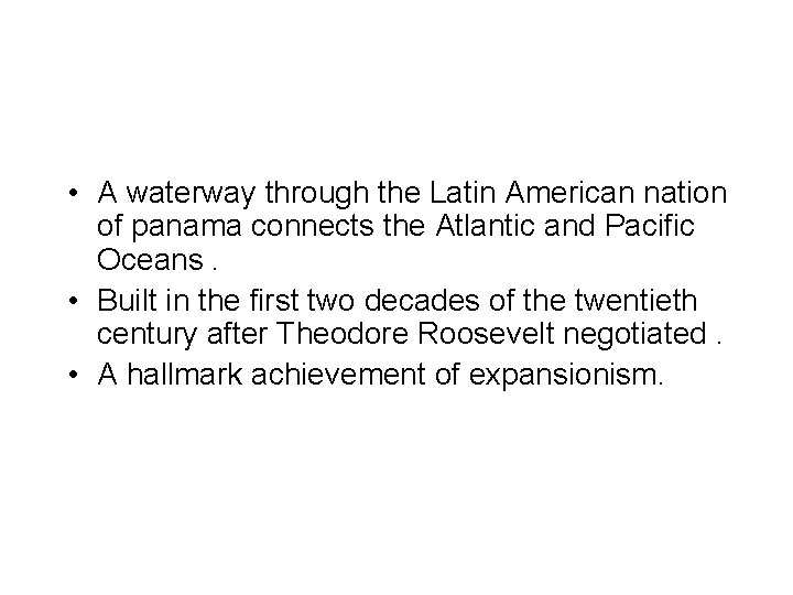  • A waterway through the Latin American nation of panama connects the Atlantic