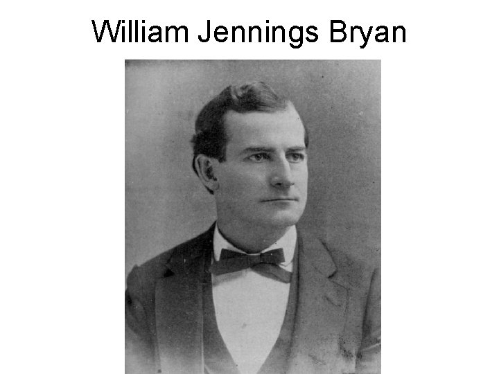 William Jennings Bryan 