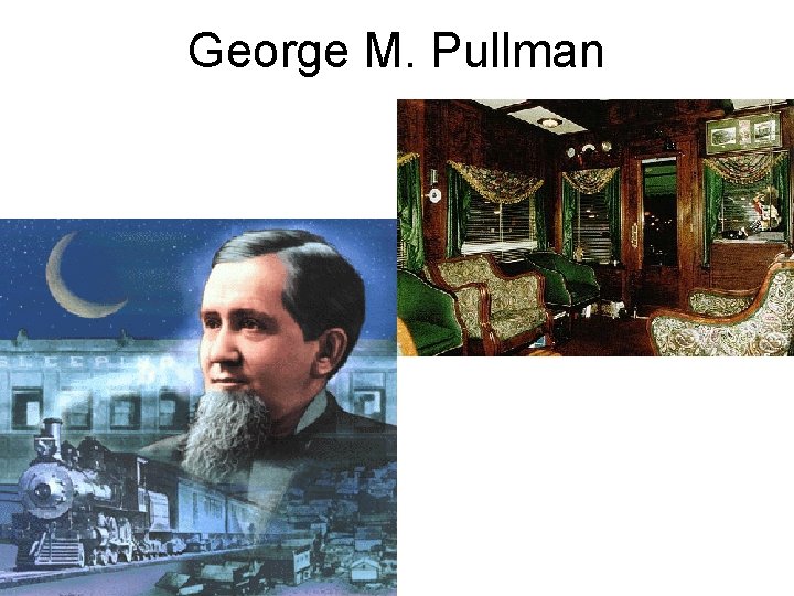 George M. Pullman 