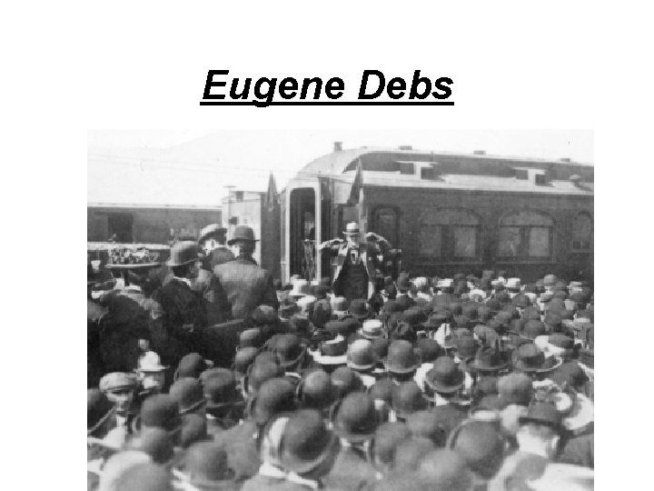 Eugene Debs 