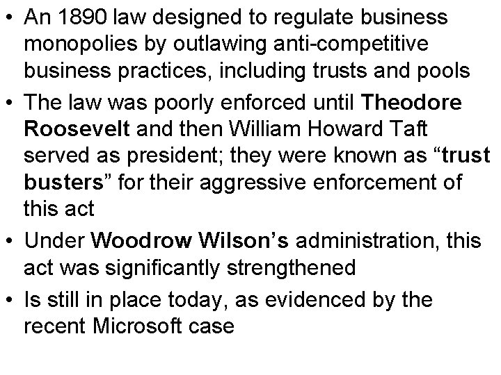  • An 1890 law designed to regulate business monopolies by outlawing anti-competitive business