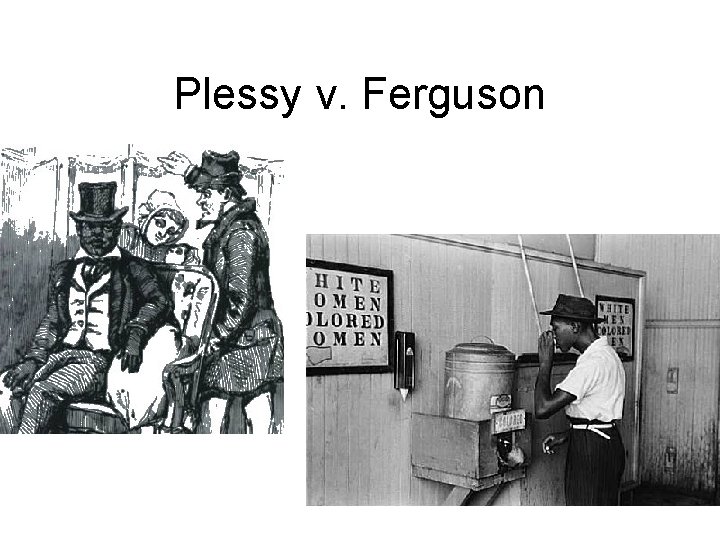 Plessy v. Ferguson 