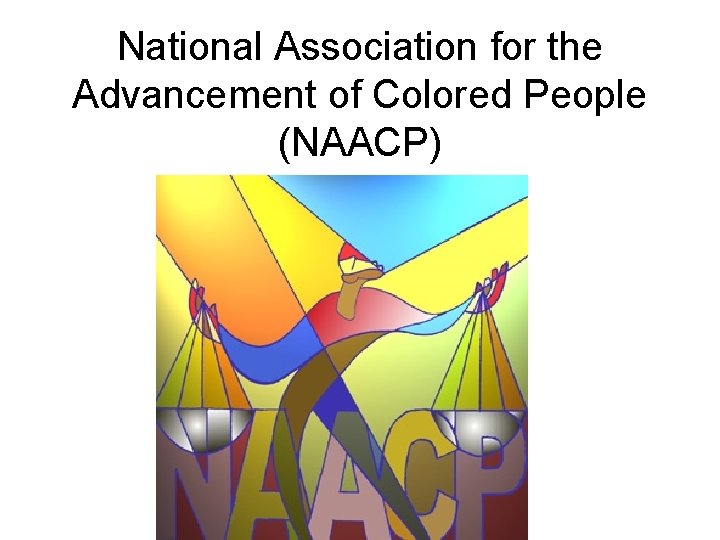 National Association for the Advancement of Colored People (NAACP) 